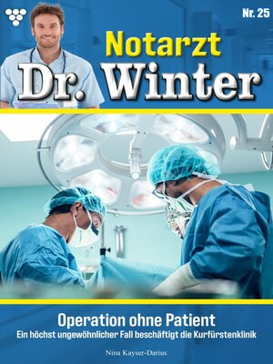 cover image of Notarzt Dr. Winter 25 – Arztroman